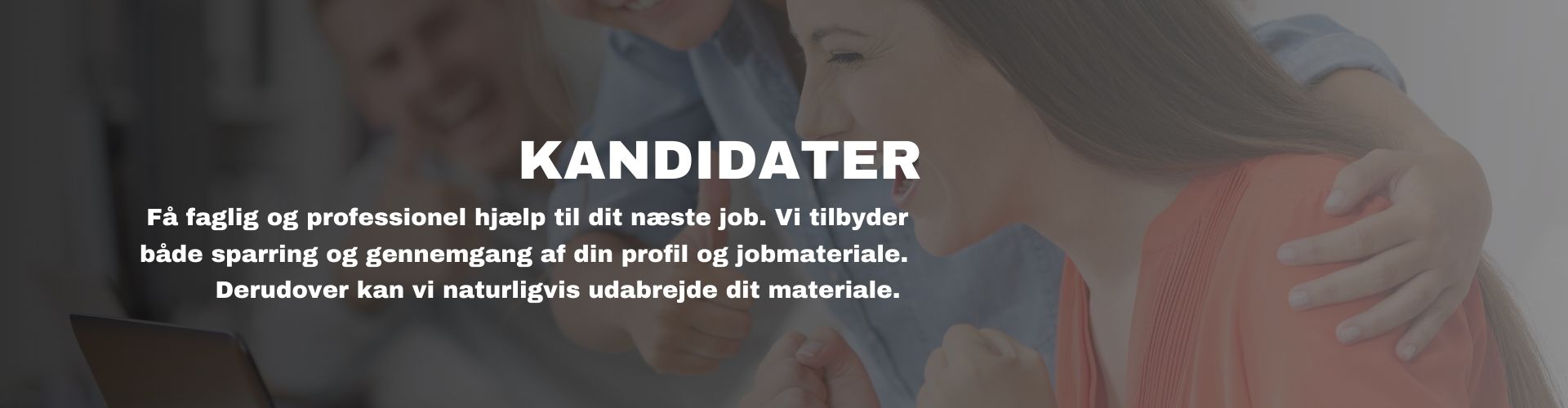 Få faglig og professionel hjælp til dit næste job. Vi tilbyder både sparring og gennemgang af din profil og jobmateriale. Derudover kan vi naturligvis udarbejde dit materiale.